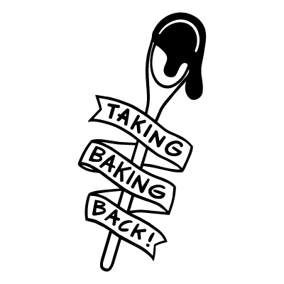 A black and white graphic design featuring a dripping spoon with a banner wrapped around it that reads 'TAKING BAKING BACK!'.